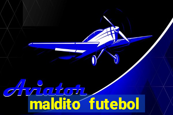 maldito futebol clube dublado download